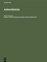 Vorderes Coverbild Kerameikos / Das Pompeion und seine Nachfolgerbauten
