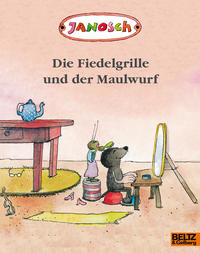 Vorderes Coverbild Die Fiedelgrille und der Maulwurf