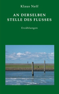 Vorderes Coverbild An derselben Stelle des Flusses