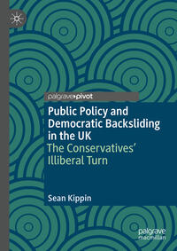 Vorderes Coverbild Public Policy and Democratic Backsliding in the UK