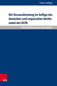 Vorderes Coverbild Die Vorausabtretung im Gefüge des deutschen und ungarischen Rechts sowie des DCFR