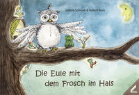 Vorderes Coverbild Die Eule mit dem Frosch im Hals