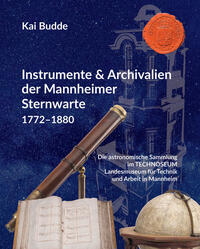 Vorderes Coverbild Instrumente & Archivalien der Mannheimer Sternwarte 1772–1880