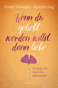 Vorderes Coverbild Wenn du geliebt werden willst, dann liebe
