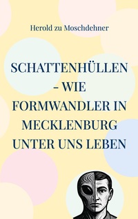 Vorderes Coverbild Schattenhüllen - Wie Formwandler in Mecklenburg unter uns leben