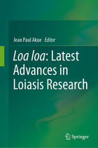 Vorderes Coverbild Loa loa: Latest Advances in Loiasis Research
