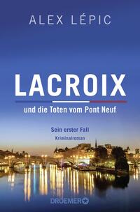 Vorderes Coverbild Lacroix und die Toten vom Pont Neuf: Sein erster Fall