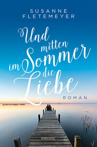 Vorderes Coverbild Und mitten im Sommer die Liebe