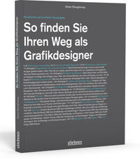 Vorderes Coverbild So finden Sie Ihren Weg als Grafikdesigner