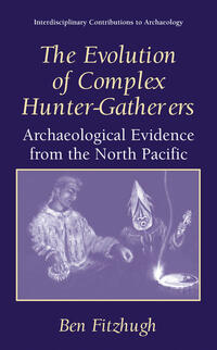 Vorderes Coverbild The Evolution of Complex Hunter-Gatherers