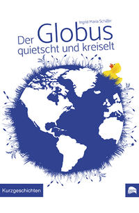 Vorderes Coverbild Der Globus quietscht und kreiselt