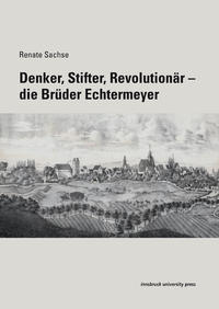 Vorderes Coverbild Denker, Stifter, Revolutionär – Die Brüder Echtermeyer