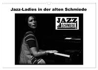 Vorderes Coverbild Jazz Ladies in der alten Schmiede (Wandkalender 2026 DIN A3 quer), CALVENDO Monatskalender