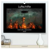 Vorderes Coverbild Luftschiffe über fremden Landschaften (hochwertiger Premium Wandkalender 2026 DIN A2 quer), Kunstdruck in Hochglanz