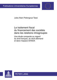 Vorderes Coverbild Le traitement fiscal du financement des sociétés dans les relations intragroupes