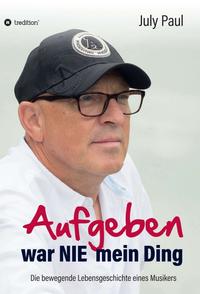 Vorderes Coverbild Aufgeben war NIE mein Ding