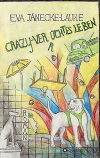 Vorderes Coverbild CRAZY - verrücktes Leben