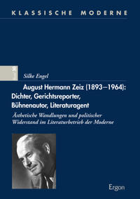 Vorderes Coverbild August Hermann Zeiz (1893-1964): Dichter, Gerichtsreporter, Bühnenautor, Literaturagent