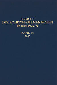 Vorderes Coverbild Bericht der Römisch-Germanischen Kommission, Band 94/2013