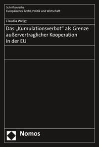 Vorderes Coverbild Das "Kumulationsverbot" als Grenze außervertraglicher Kooperation in der EU