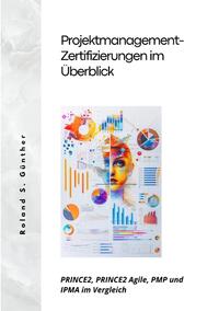 Vorderes Coverbild Projektmanagement- Zertifizierungen im Überblick