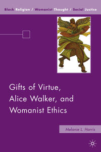 Vorderes Coverbild Gifts of Virtue, Alice Walker, and Womanist Ethics