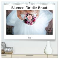 Vorderes Coverbild Blumen für die Braut (hochwertiger Premium Wandkalender 2025 DIN A2 quer), Kunstdruck in Hochglanz