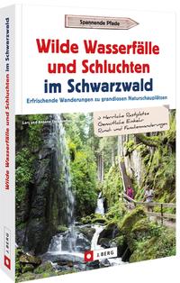 Vorderes Coverbild Wilde Wasserfälle und Schluchten im Schwarzwald
