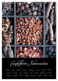 Vorderes Coverbild Gepfefferte Jahreszeiten (Wandkalender 2025 DIN A3 hoch), CALVENDO Monatskalender