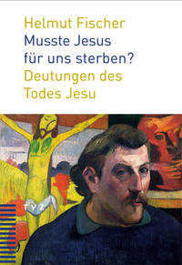 Vorderes Coverbild Musste Jesus für uns sterben?