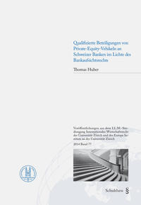 Vorderes Coverbild Qualifizierte Beteiligungen von Private-Equity-Vehikeln an Schweizer Banken im Lichte des Bankaufsichtsrechts