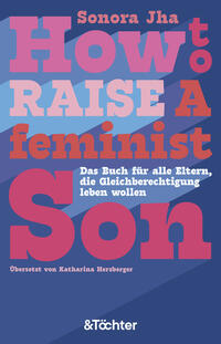 Vorderes Coverbild How to raise a feminist son