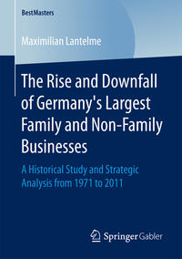 Vorderes Coverbild The Rise and Downfall of Germany’s Largest Family and Non-Family Businesses