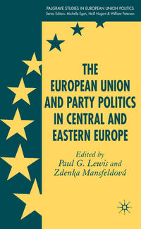 Vorderes Coverbild The European Union and Party Politics in Central and Eastern Europe