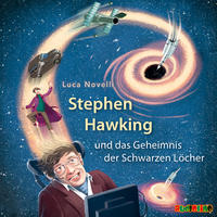 Vorderes Coverbild Stephen Hawking und das Geheimnis der Schwarzen Löcher