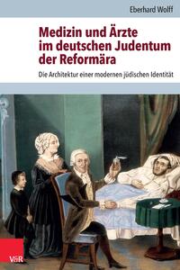 Vorderes Coverbild Medizin und Ärzte im deutschen Judentum der Reformära