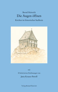 Vorderes Coverbild Die Augen öffnen - Kirchen im historischen Saalkreis