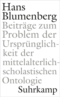 Vorderes Coverbild Beiträge zum Problem der Ursprünglichkeit der mittelalterlich-scholastischen Ontologie