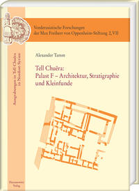 Vorderes Coverbild Tell Chuera: Palast F – Architektur, Stratigraphie und Kleinfunde