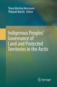 Vorderes Coverbild Indigenous Peoples’ Governance of Land and Protected Territories in the Arctic