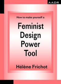 Vorderes Coverbild How to make yourself a Feminist Design Power Tool