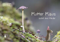 Vorderes Coverbild Mutter Maus sucht ihre Kinder