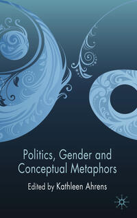 Vorderes Coverbild Politics, Gender and Conceptual Metaphors