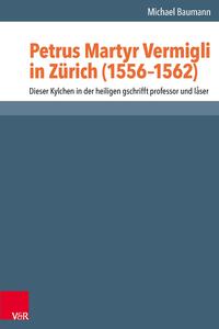 Vorderes Coverbild Petrus Martyr Vermigli in Zürich (1556–1562)