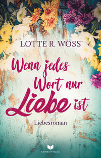 Vorderes Coverbild Wenn jedes Wort nur Liebe ist