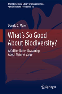 Vorderes Coverbild What's So Good About Biodiversity?