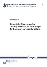 Vorderes Coverbild Die gezielte Steuerung des Ladungswechsels als Werkzeug in der Brennverfahrensentwicklung