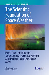 Vorderes Coverbild The Scientific Foundation of Space Weather