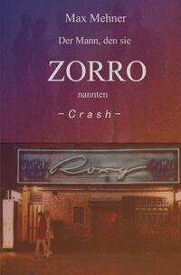 Vorderes Coverbild Der Mann, den sie ZORRO nannten / Der Mann, den sie ZORRO nannten - CRASH