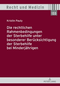Vorderes Coverbild Die rechtlichen Rahmenbedingungen der Sterbehilfe unter besonderer Berücksichtigung der Sterbehilfe bei Minderjährigen
